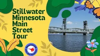 Stillwater Minnesota Main Street Tour