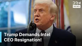 BREAKING: Trump Demands Resignation of Intel CEO via Truth Social | DRM News | AC1Z