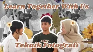 MARI BELAJAR BASIC TEKNIK FOTOGRAFI BERSAMA