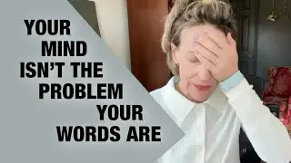 Your Thoughts aren't the problem, Your words are- Episode 126