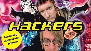 76 - Hackers feat. maia arson crimew