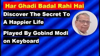 Har Ghadi Badal Rahi Hai Roop Zindagi  - Discover the Secret to a Happier Life.