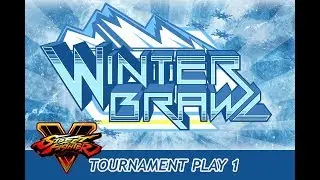 Winter Brawl 12 - SFVAE - Tournament Play 1 [1080p/60fps] (TIMESTAMP)