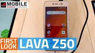 Lava Z50 Android Go Smartphone First Look | Camera, Features, and More #MWC18