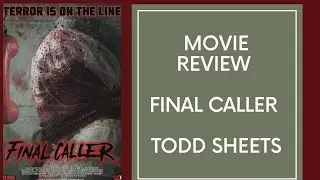 Movie Review Final Caller (Todd Sheets)