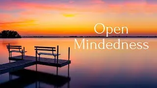 Open Mindedness - ACIM Online Retreat with David Hoffmeister - A Course in Miracles Retreat