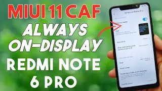 Always On-Display и GCAM Redmi Note 6 Pro Прошивка Miui 11 Caf ROM | MIUI 11 Caf 20.3.1 для Redmi Note 6 Pro