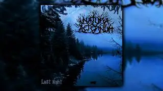 NATURA AETERNUM - LAST NIGHT (FULL ALBUM 2020) | ATMOSPHERIC BLACK METAL