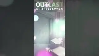 woaka woaka bang... | Outlast Whistleblower