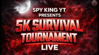 5K SURVIVAL TOURNAMENT || SPY KING YT