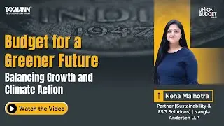 Union Budget 2024 Expectation | Greener Future with Sustainable Growth and Climate Initiatives