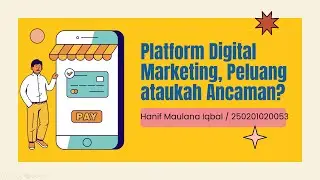 Platform Digital Marketing, Peluang ataukah Ancaman?