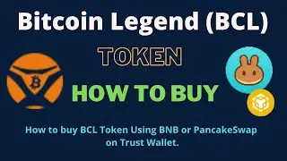 How to Buy Bitcoin Legend Token (BCL) Using BNB or PancakeSwap On Trust Wallet