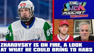 Zharovsky Is On FIRE, A Look at What He Could Bring to the Habs - Trust The Process #14