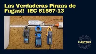 Las Verdaderas Pinzas de Fugas!! IEC 61557-13
