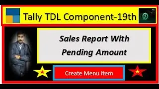 Tally TDL Component || (Tally Prime Developer-9th) (Sales Report with Pending Amount) Part-2nd
