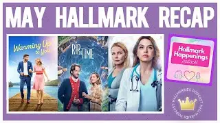 Майское шоу Hallmark 2022 с мероприятиями Hallmark (Rip in Time, Warming Up to You)