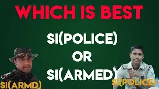 SI(ARMD) OR SI(POLICE) | WHICH IS BEST