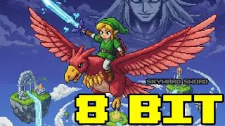 The Legend of Zelda: Skyward Sword Th&egrave;me  - 8 Bit Version REMIX