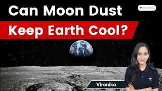 Can Moon Dust Keep Earth Cool? Explained by Vironika