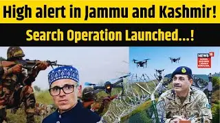 Jammu Kashmir News | Drones Sighted Near LoC |  Poonch | Search Operation Underway | N18V