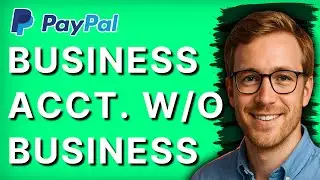 How to Make a Paypal Business Account Without a Business [2026 Full Guide]