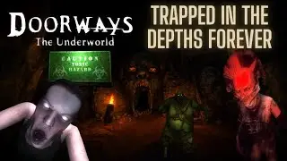 Descending Into Madness | Doorways Underworld (Chapter 3)