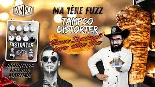 Tampco Distorter Nelson Martins : La Sauce Samoura&iuml; pour votre Son !
