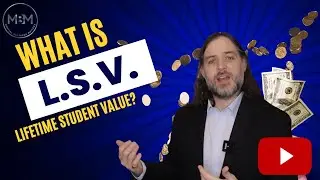 Maximizing Your Success with Lifetime Student Value (LSV Explained!)
