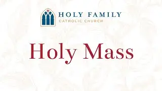 Holy Mass at Holy Family Catholic Church St. Louis Park, MN - 01-10-2026