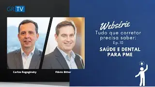 Websérie  l Ep.10 l Tudo que o corretor precisa saber sobre seguro saúde e dental para PME