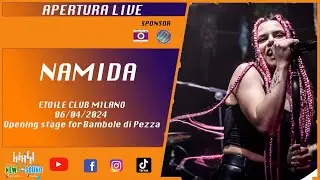 @namidaofficial6378 -  Apertura  LIVE - @bamboledipezza