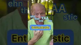How do you say Enthusiastic?