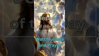 Watchfulness and Prayer (Luke 21:36) #bible #verse #Luke #Jesus #Prayer #BePrepared