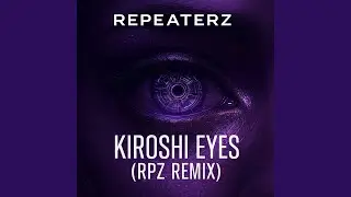 Kiroshi Eyes (RPZ Remix)