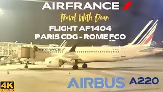 AIR FRANCE AF1404 Paris CDG ✈ Rome FCO (Airbus A220-300 Economy) Flight Report #81 [4K]