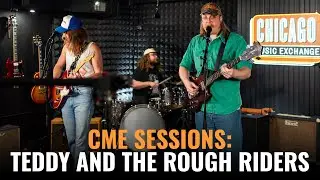 CME Sessions: Teddy & The Rough Riders | Live At Chicago Music Exchange