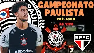 CORINTHIANS x São Paulo (ao vivo) Campeonato Paulista| Neo Química Arena| PRÉ-JOGO