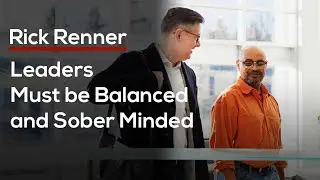 Leaders Must be Balanced and Sober Minded