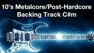 2010's Metalcore/Post-Hardcore - Backing track C#m for guitar & scream vocal [KOBT011]