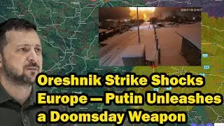 Oreshnik Strike Shocks Europe &mdash; Putin Unleashes a Doomsday Weapon