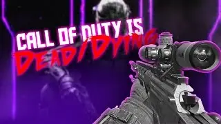 Why the Call of Duty Community is Dying (It Sucks)