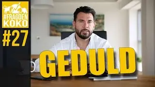 Wie werde ich geduldiger  #FRAGDENKOKO 027