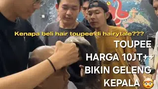 PASANG TOUPEE SULTAN HARGA 10JUTA ++, GILAA BIKIN GELENG KEPALA 🤯  | HAIRYTALE X OCTOPUS BARBERSHOP