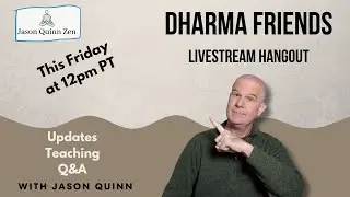 Dharma Friends Livestream Hangout