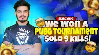 We Won a PUBG Tournament &bull; Solo 9 kills &bull; StarZYROG