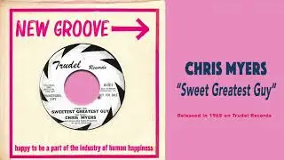 [unknown northern soul] CHRIS MYERS - Sweetest Greatest Guy (Trudel Records/1965)