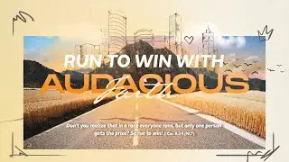 Run To Win with Audacious Faith :: Pastor Andrew Yasuhara