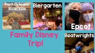 DISNEY WORLD FAMILY VACATION, PORT ORLEANS RIVERSIDE, EPCOT, BIERGARTEN DINING & SHOW PART 1