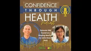 Sound as a Healing Medium w/ John Stuart Reid